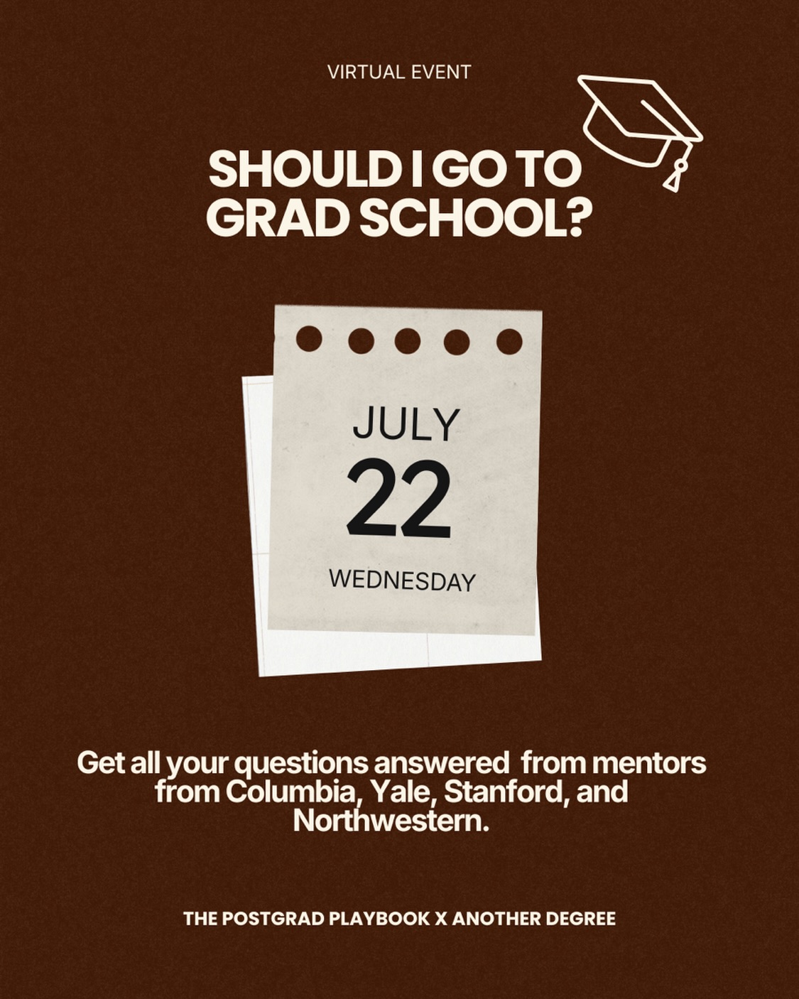 If you feel unsure about going to grad school, stop scrolling!

Maybe you don’t know if it is the right path for you and there are so many factors that you have to take into consideration but you don’t know who to ask.

We got you 🙌🏾

On Wednesday July 22nd, we’re partnering with Another Degree to host “Should I Go to Grad School?”

You will be hearing from real graduates of PhD, EdD, MD, JD, MBA, and MPH programs from Yale, Stanford, Columbia, and Northwestern!

It’s virtual and free! 

Sign up through the link in bio to get your questions answered✨
